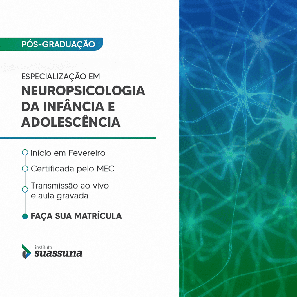 Venha ser o melhor profissional da Neuropsicologia da Infância e Adolescência