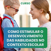 Como estimular o desenvolvimento das habilidades no contexto escolar